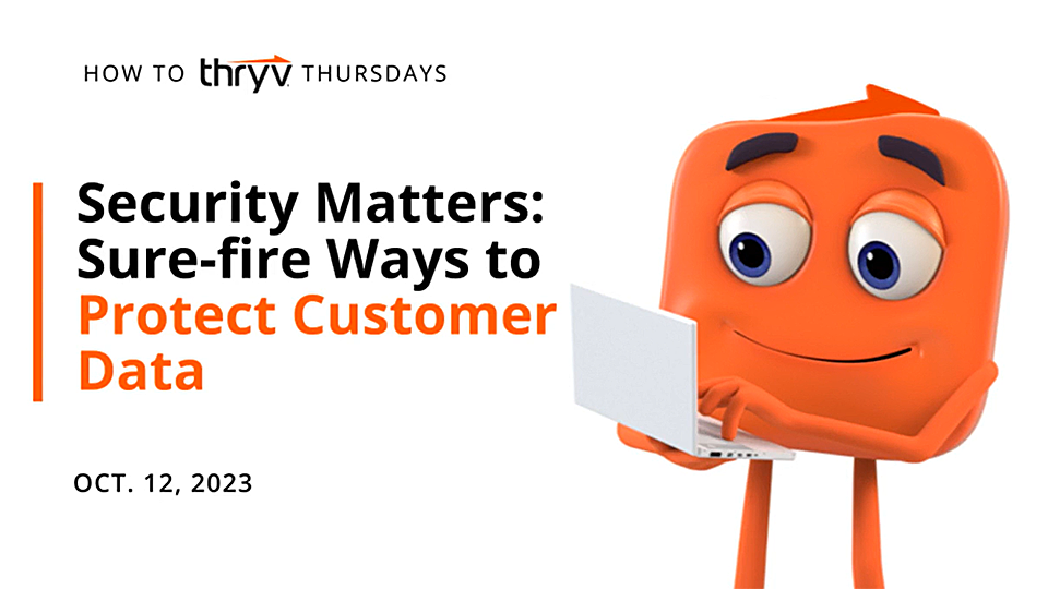 Security Matters: Sure-fire Ways to Protect Customer Data