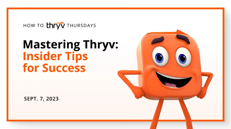 Mastering Thryv: Insider Tips for Success